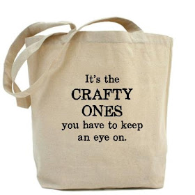 http://www.cafepress.co.uk/+its_the_crafty_ones_tote_bag,99453939