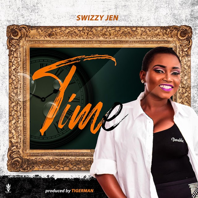 MUSIC: Swizzy Jen - Time | @swizzyjen7