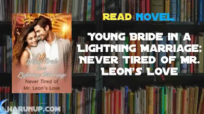 Young Bride in a Lightning Marriage: Never Tired of Mr. Leon's Love Novel