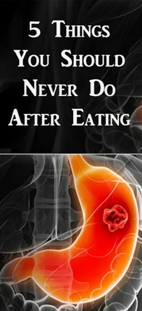 5 Things You Should Never Do After Eating! (No.4 Is Really Dangerous For Your Health)
