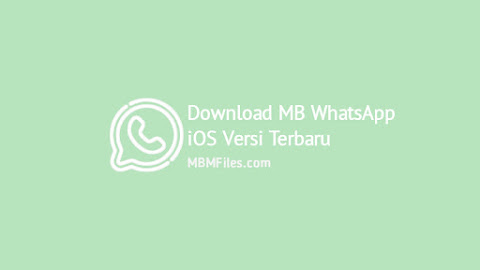 Link MB WhatsApp iOS Apk Terbaru Versi 9.74 Juli 2023