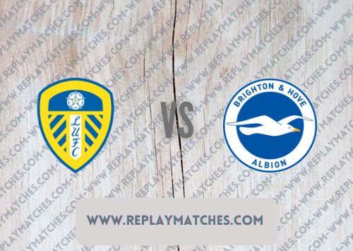 Leeds United vs Brighton & Hove Albion Highlights 15 May 2022