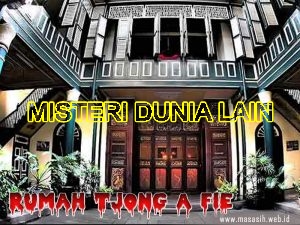 RUMAH TJONG A FIE