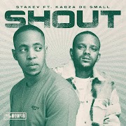 Stakev – Shout feat. Kabza De Small