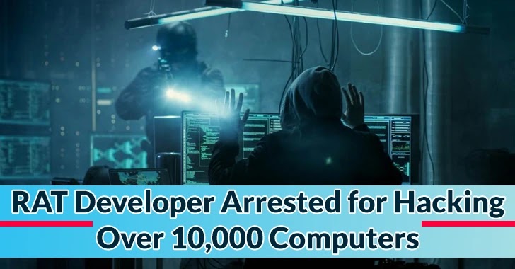 RAT developer arrested for hacking over 10,000 computers