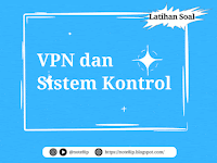 Latihan Soal VPN Server dan Sistem Kontrol