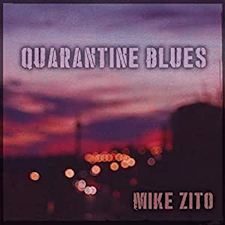 "Quarantine Blues" · Mike Zito