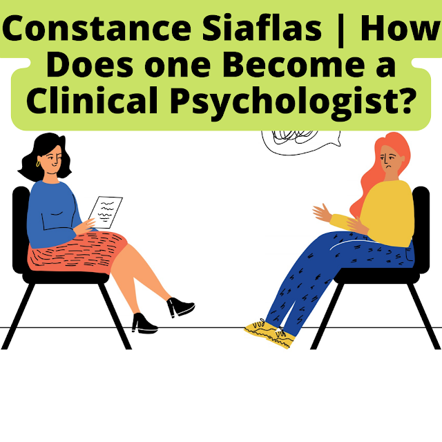 Constance Siaflas | How Does one Become a Clinical Psychologist?
