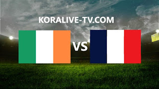 مشاهدة مباراة فرنسا وايرلندا بث مباشر