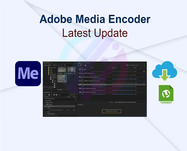 Adobe Media Encoder 2024 24.2.1 Latest Update