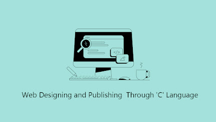 Web Designing and Publishing  Through 'C' Language
