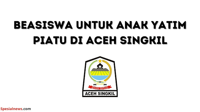 Beasiswa untuk Anak Yatim Piatu di Aceh Singkil