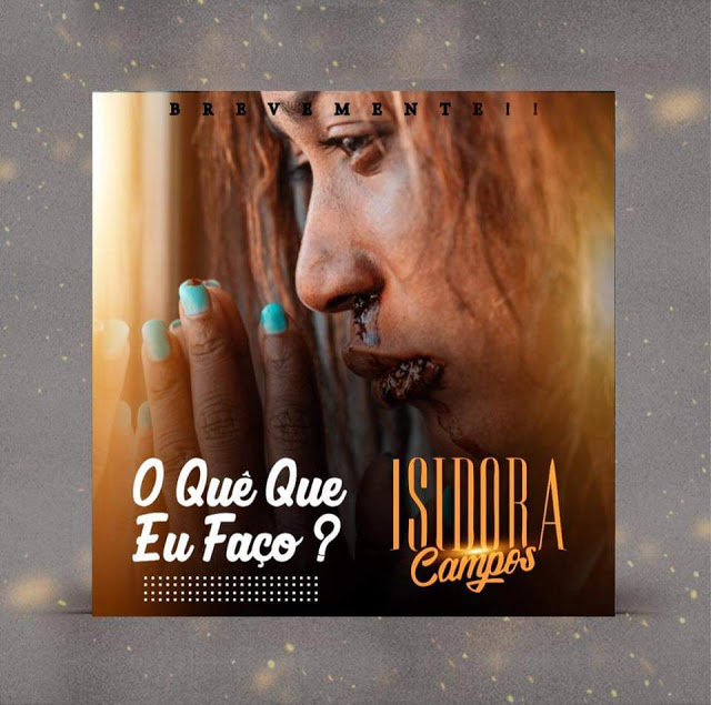 Isidora Campos - O Que Que Eu Faço ?