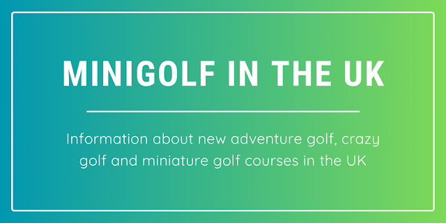 Information about new adventure golf, crazy golf and miniature golf courses in the UK