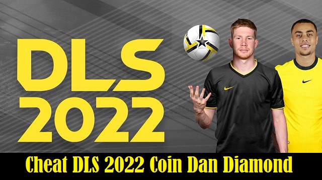 Cheat DLS 2022 Coin Dan Diamond