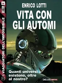 La copertina di Vita con gli automi - I Viaggiatori dell'impossibile 7