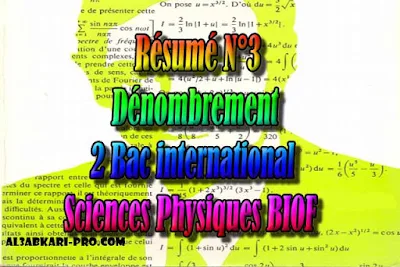 Résumé N°3 Dénombrement, sciences physiques biof, 2 bac inter PDF , Dénombrement et Probabilites, Dénombrement, Probabilites, Relation de Pascal, loi discrètes, Loi de bernouilli, Loi binomiale, La loi uniforme, La loi exponentielle, Probabilités conditionnelles, Variables aléatoires, indépendances, 2 bac inter, sciences physiques biof, PDF, Mathématiques, Mathématiques BIOF, baccalauréat international maroc, baccalauréat international, BAC, 2 éme Bac, Exercices, Cours, Contrôles, Contrôle continu, examen, exercice, filière, 2ème Baccalauréat, cours gratuit, cours gratuit en ligne, cours particuliers, cours à domicile, soutien scolaire à domicile, les cours particuliers, cours de soutien, les cours de soutien, cours online, cour online.