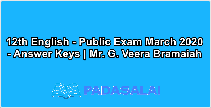 12th English - Public Exam March 2020 - Answer Keys | Mr. G. Veera Bramaiah