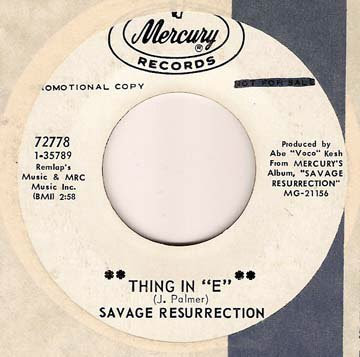 Savage_Resurrection,thing,mercury,psychedelic-rocknroll,blue_cheer,bay_area,tahitian_melody,single