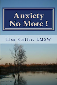 Anxiety No More !: Learn to control your anxiety and eliminate it from your daily life
