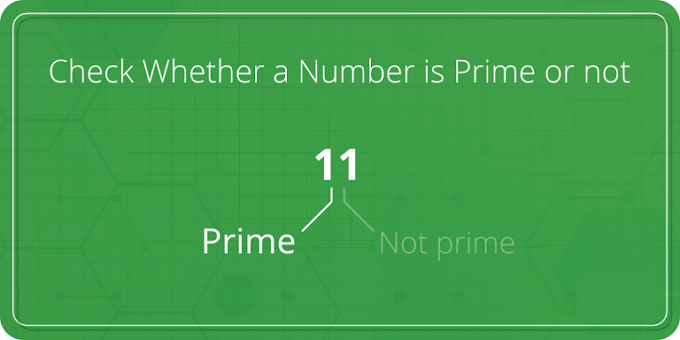 Check whether the given number is Prime or NOT in Python?