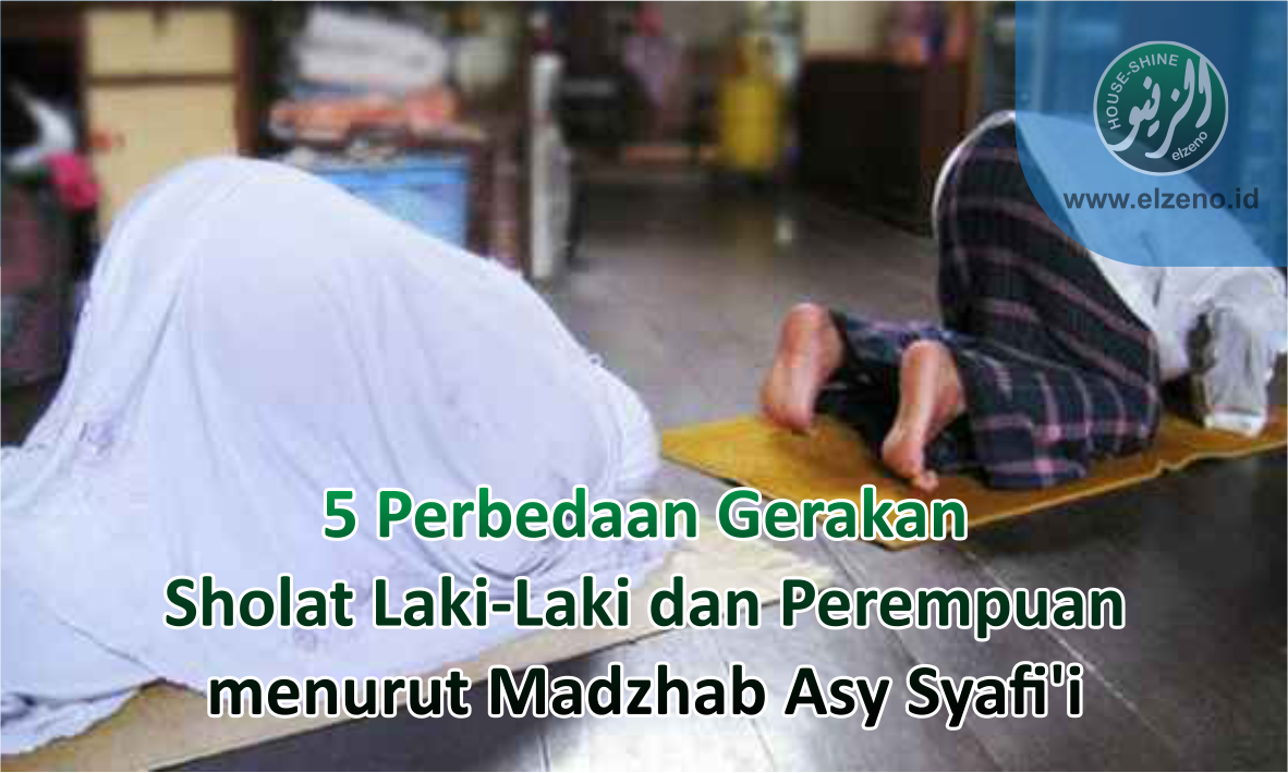 5 Perbedaan dalam Sholat antara Laki-Laki dan Perempuan menurut Madzhab Asy Syafi'i