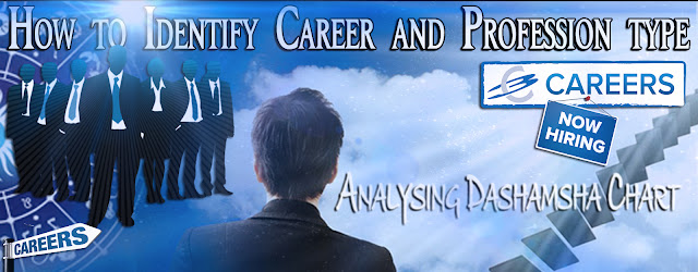 Career in astrology: how to find career in vedic astrology, Identify Career, Profession type and Financial Success in Work by  decoding Dashamsha (D10) Chart