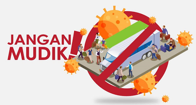 Penyebab Mudik Dilarang Ketika Pandemi Virus Corona 