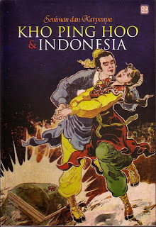 BUKU YANG KUBACA: Kho Ping Hoo & Indonesia : Seniman dan 