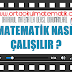 MATEMATİK NASIL ÇALIŞILIR ?