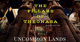 "The Pillars of Theonasa" by Roslyn Cay