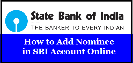 How to Add Nominee in SBI Account Online