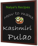 How to Make Kashmiri Pulao