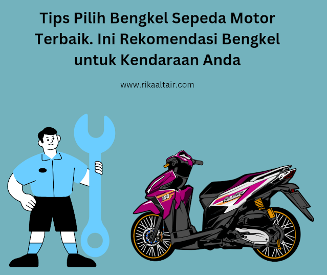 tips pilih bengkel motor terbaik