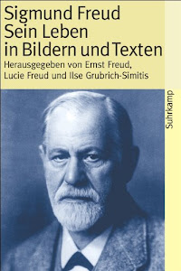 Sigmund Freud: Sein Leben in Bildern und Texten (suhrkamp taschenbuch)