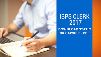 IBPS Clerk 2017-2018 Static GK Power Capsule PDF