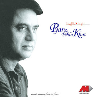 Jagjit Singh - Pyar Ka Pehla Khat (1994) [FLAC]