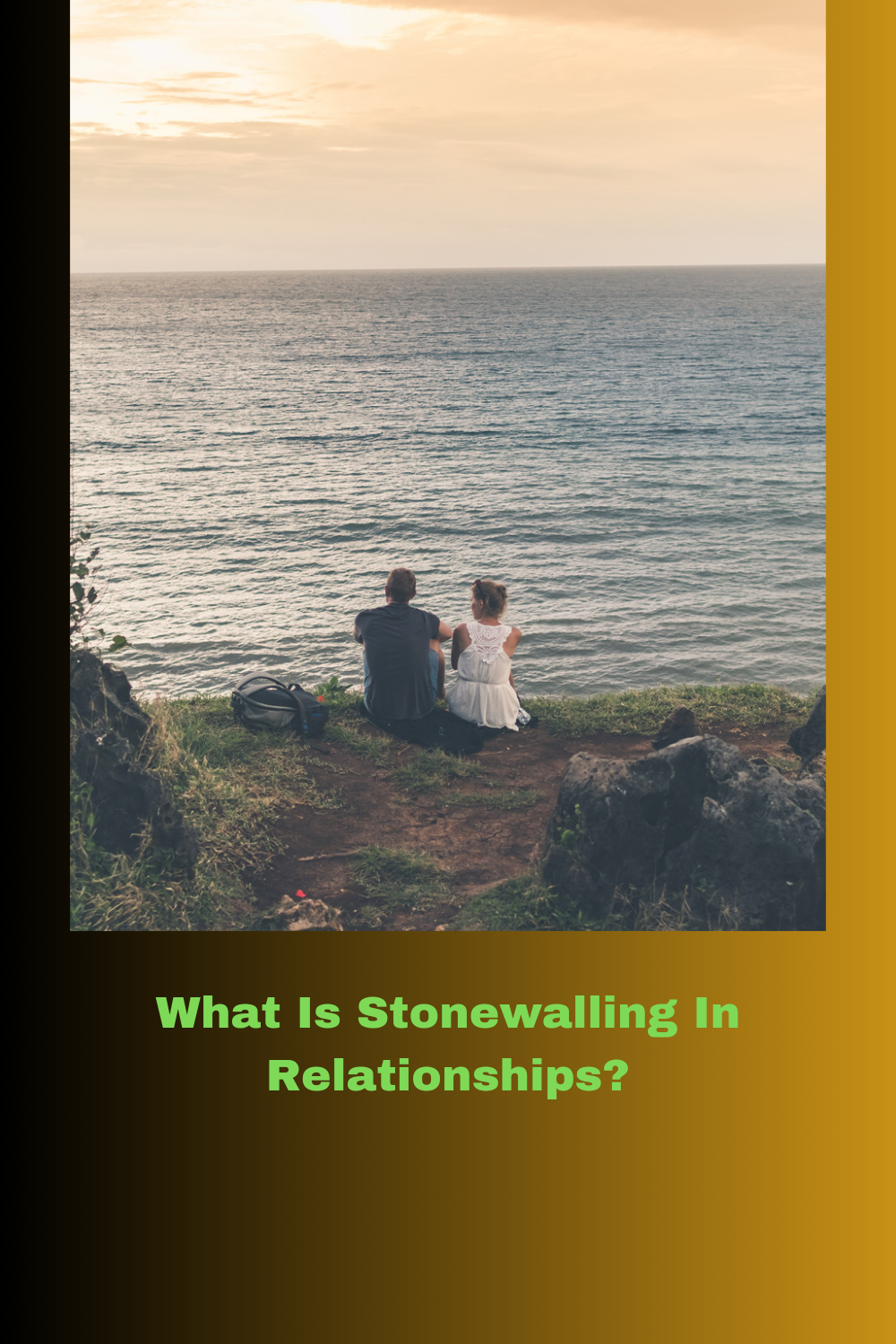 What Is Stonewalling In Relationships?