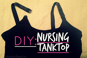 DIY - Nursing Tank Top for under $10.00