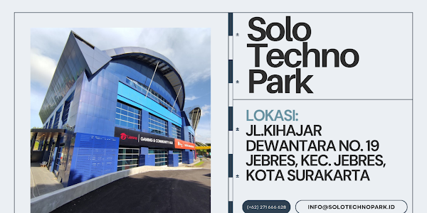 Solo Techno Park: Kawasan Inovasi dan Vokasi di Kota Budaya