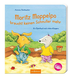 Moritz Moppelpo braucht keinen Schnuller mehr: Ein Spielbuch mit vielen Klappen | Das beliebteste Pappbilderbuch zum Thema Schnullerentwöhnung für Kinder ab 24 Monaten