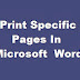 Print Specific Pages In Microsoft Word