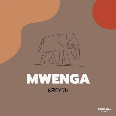 Breyth 2023 - Mwenga |DOWNLOAD MP3