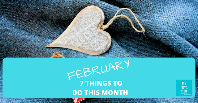 7 Things to Do This Month - February