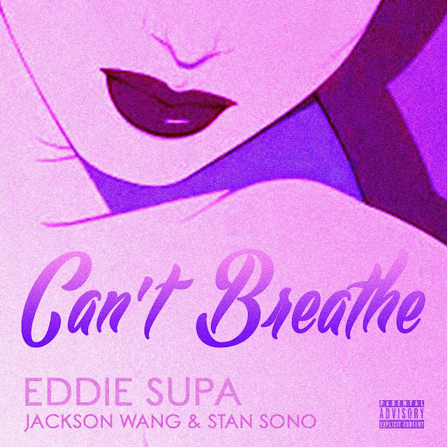 Eddie Supa – Can't Breathe [ft. Jackson Wang & Stan Solo] (Single) Descargar