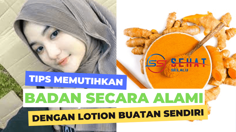 Tips Memutihkan Badan Secara Alami Dengan Lotion Buatan Sendiri - Sehat Selalu