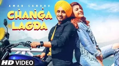 Changa Lagda (चंगा लगदा Lyrics) |  Amar Sandhu