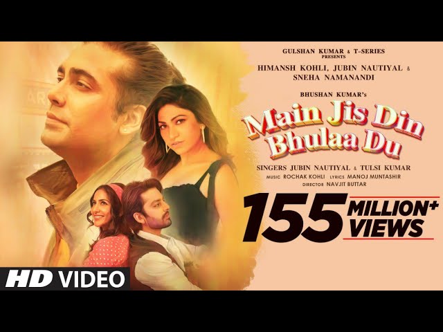 MAIN JIS DIN BHULAA DU LYRICS - JUBIN NAUTIYAL