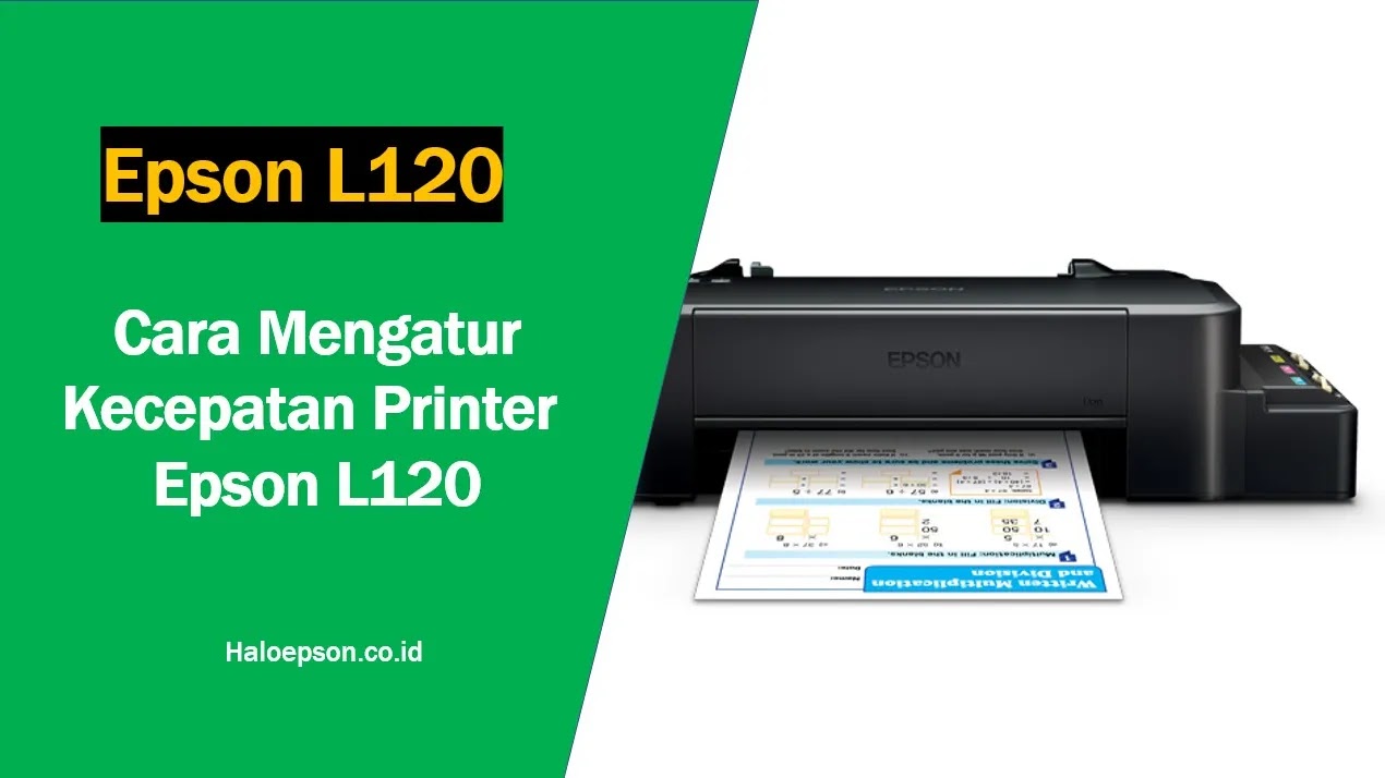 Cara Mengatur Kecepatan Printer Epson L120