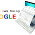 How To Send Fax Using Google? Save Your Money